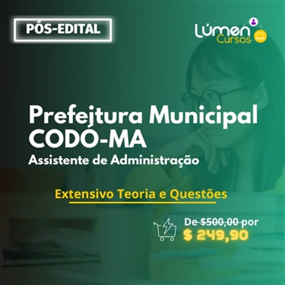 PACOTE - Prefeitura CODÓ/MA - Assistente de Administração (Extensivo Teoria + Questões)