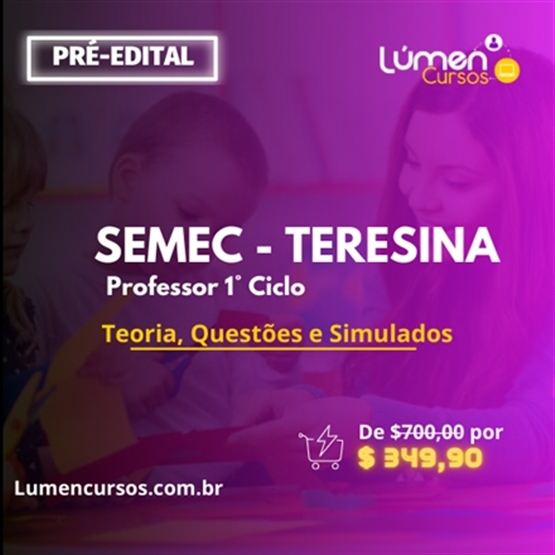 SEMEC/Teresina - Professor 1º Ciclo (Extensivo Teoria + Questões)